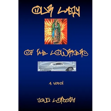 Our Lady Of The Lowriders