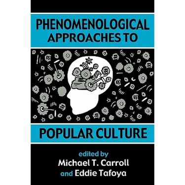 Phenomenological Approaches to Popular Culture