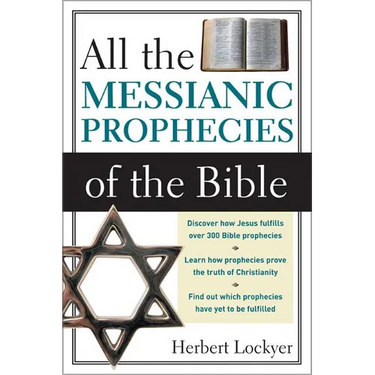 All the Messianic Prophecies of the Bible