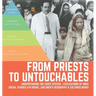 From Priests to Untouchables Understanding the Caste System Civilizations of India Social Studies 6th Grade Children's Geography & Cultures Books