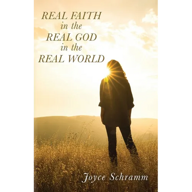 Real Faith in the Real God in the Real World