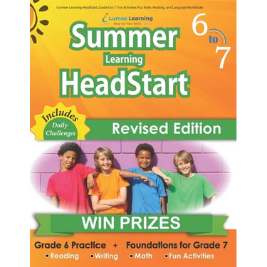 Summer Learning HeadStart, Grade 6 to 7: Fun Activities Plus Math, Reading, and Language Workbooks: Bridge to Success with Common Core Aligned Resourc