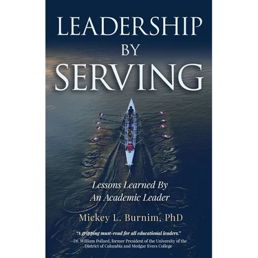 Leadership By Serving: Lessons Learned By An Academic Leader