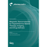 Magnetic Nanomaterials for Hyperthermia-Based Therapy, Imaging, and Drug Delivery