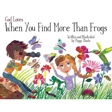 God Loves When You Find More Than Frogs