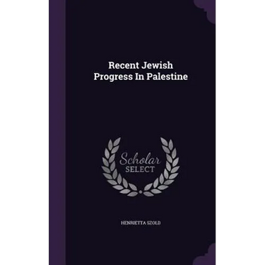 Recent Jewish Progress In Palestine