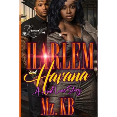 Harlem and Havana: A Hood Love Story