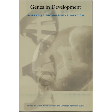 Genes in Development: Re-Reading the Molecular Paradigm