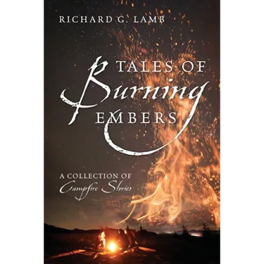 Tales of Burning Embers: A Collection of Campfire Stories
