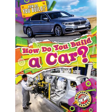 How Do You Build a Car?