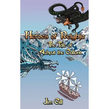 Heroes of Reighja: The Tale of Achyut the Gallant