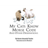 My Cats Knows Morse Code And Other Observations