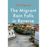 The Migrant Rain Falls in Reverse: A Memory of Vietnam