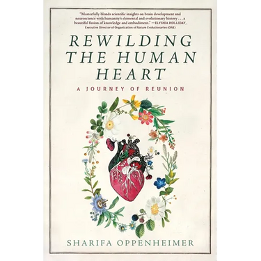 Rewilding the Human Heart: A Journey of Reunion