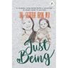 " Just Being"