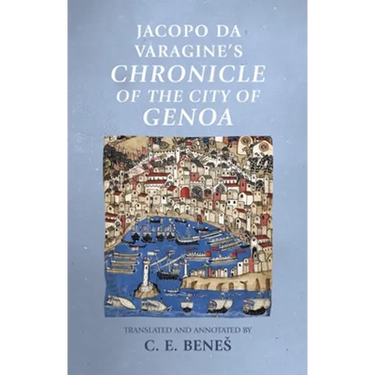 Jacopo Da Varagine's Chronicle of the City of Genoa