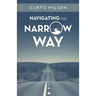 Navigating the Narrow Way