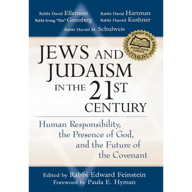 Jews and Judaism in 21st Century: Human Responsibility, the Presence of God and the Future of the Covenant