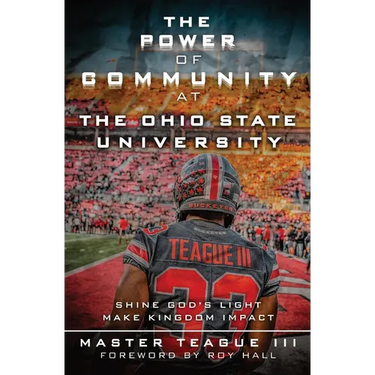 The Power Of Community At The Ohio State University: Shine God's Light Make Kingdom Impact
