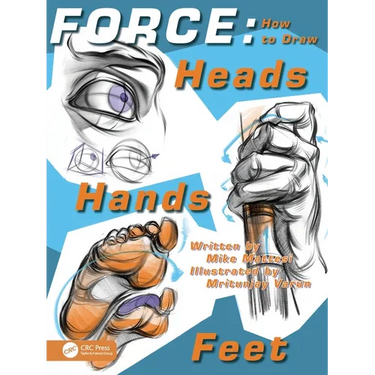 Force: How to Draw Heads, Hands and Feet