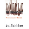 Couple Burnout: Causes and Cures