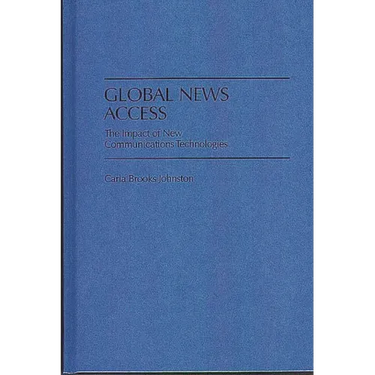 Global News Access: The Impact of New Communications Technologies