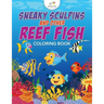 Sneaky Sculpins and other Reef Fish Coloring Book