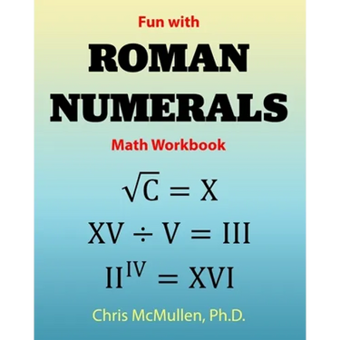 Fun with Roman Numerals Math Workbook