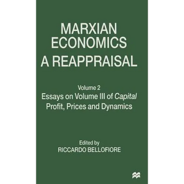 Marxian Economics: A Reappraisal: Volume 2 Essays on Volume III of Capital Profit, Prices and Dynamics