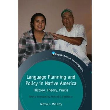 Language Planning and Policy in Native America: History, Theory, PRAXIS