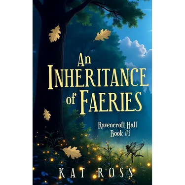 An Inheritance of Faeries: A whimsical romantic fantasy with magic and fae