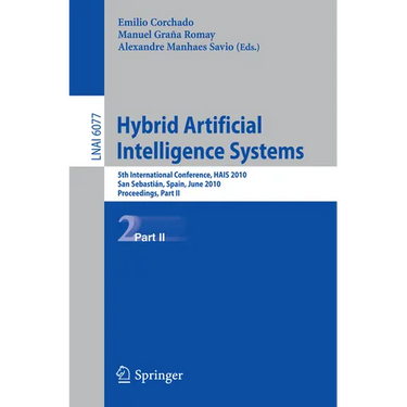 Hybrid Artificial Intelligent Systems, Part II: 5th International Conference, Hais 2010, San Sebastian, Spain, June 23-25, 2010, Proceedings
