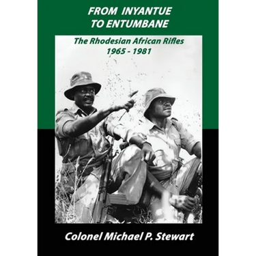 From Inyantue to Entumbane: The Rhodesian African Rifles 1965-1981