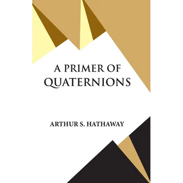 A Primer Of Quaternions
