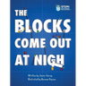 The Blocks Come Out at Night