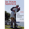 In Your Service: The Veteran's Friend Second Edition