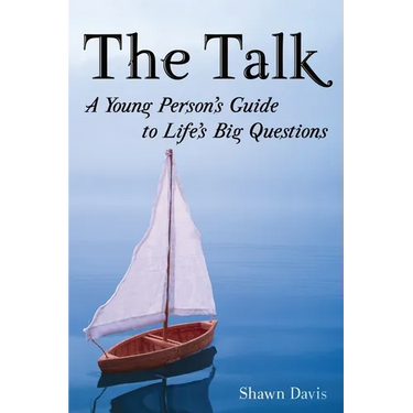 The Talk: A Young Person's Guide to Life's Big Questions