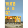 What Is Left To Say