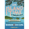 On Island Time: A Traveler's Atlas: Illustrated Adventures on and Around the Islands of Washington and British Columbia