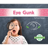 Eye Gunk
