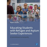 Educating Students with Refugee and Asylum Seeker Experiences: A Commitment to Humanity