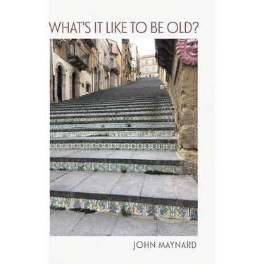 What's It Like To Be Old?