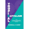 Tropical Capitalism: The Industrialization of Belo Horizonte, Brazil, 1897-1997