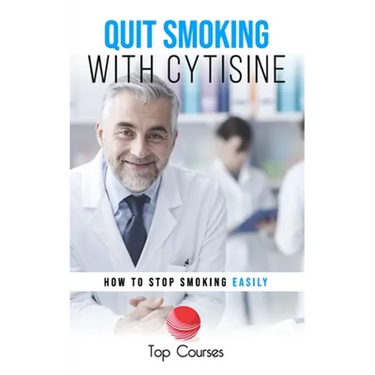 Quit Smoking with Cytisine: How to Stop Smoking Easily