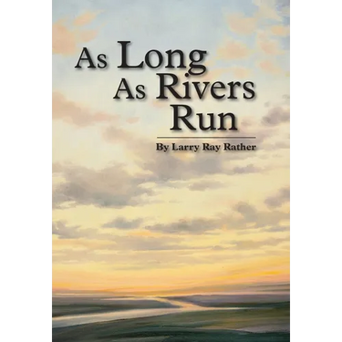 As Long As Rivers Run
