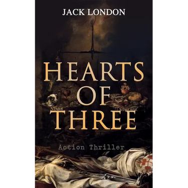 HEARTS OF THREE (Action Thriller): A Treasure Hunt Tale
