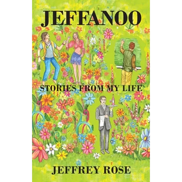 Jeffanoo: Stories from My Life