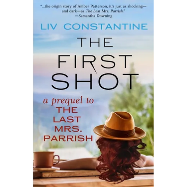 The First Shot - A Prequel to The Last Mrs. Parrish