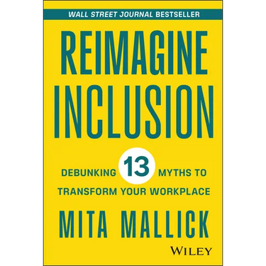 Reimagine Inclusion: Debunking 13 Myths to Transform Your Workplace