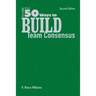 More Than 50 Ways to Build Team Consensus